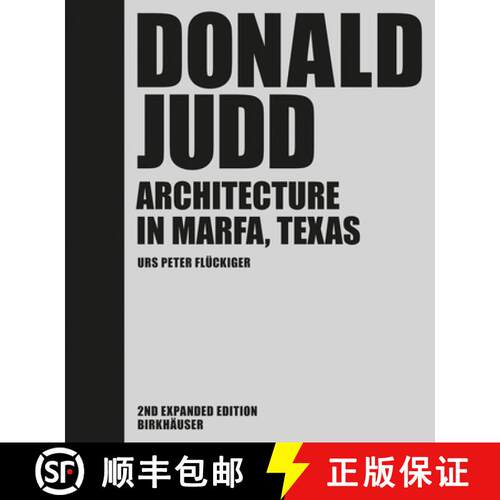 【3-4周达】精装 Donald Judd – Architecture in Marfa, Texas [9783035621617]