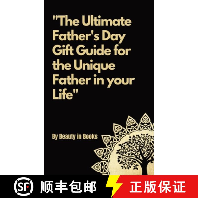 【2-3周达】The Ultimate Father's Day Gift Guide: For the unique father in your life. [9781088165638]