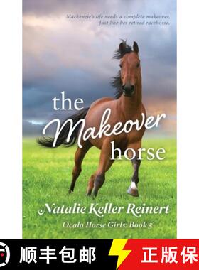 【3-4周达】The Makeover Horse (Ocala Horse Girls: Book Five) [9781956575415]