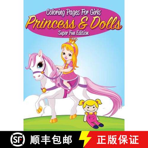 【3-4周达】Coloring Pages For Girls: Princess & Dolls Super Fun Edition [9781681450285]