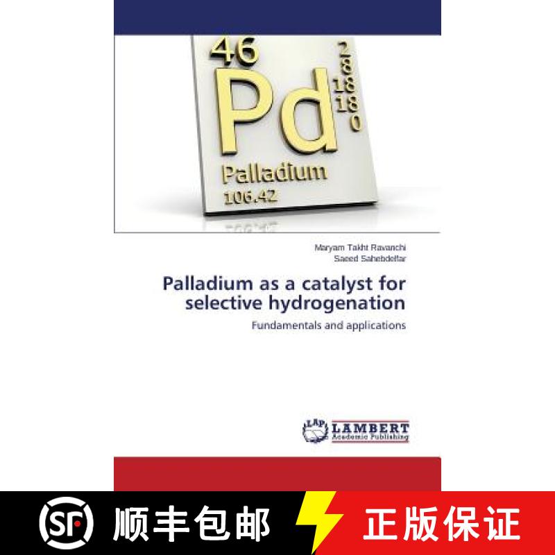 【2-3周达】Palladium as a catalyst for selective hydrogenation [9783659779206]
