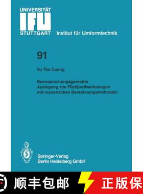 【3-4周达】Beanspruchungsgerechte Auslegung Von Fliesspresswerkzeugen Mit Numerischen Berechnungsmeth... [9783540174721]