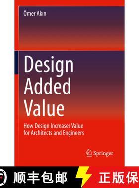 【3-4周达】Design Added Value: How Design Increases Value for Architects and Engineers [9783030288624]