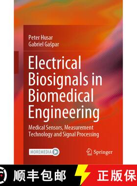 【3-4周达】Electrical Biosignals in Biomedical Engineering: Medical Sensors, Measurement Technology a... [9783662679975]