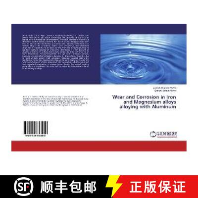 预订 Wear and Corrosion in Iron and Magnesium alloys alloying with Aluminum [9783659753459]
