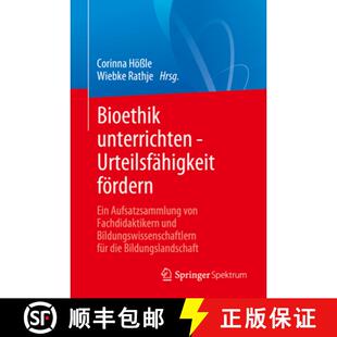 【3-4周达】Bioethik unterrichten - Urteilsfähigkeit fördern : Ein Aufsatzsammlung von Fachdidaktike... [9783662697061]