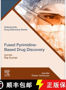 【3-4周达】Fused Pyrimidine-Based Drug Discovery [9780443186165]