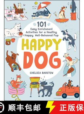 【3-4周达】Happy Dog: 101 Easy Enrichment Activities for a Healthy, Happy, Well-Behaved Pup [9781507221075]