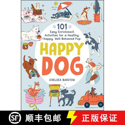 【3-4周达】精装 Happy Dog: 101 Easy Enrichment Activities for a Healthy, Happy, Well-Behaved Pup [9781507221075]