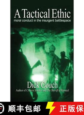 【3-4周达】A Tactical Ethic : Moral Conduct in the Insurgent Battlespace [9781591141372]