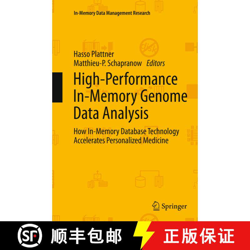 【3-4周达】High-Performance In-Memory Genome Data Analysis : How In-Memory Database Technology Accele... [9783319379470]