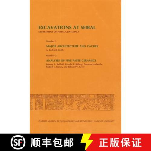 【3-4周达】Excavations at Seibal, Department of Peten, Guatemala, III: 1. Major Architecture and Cach... [9780873656870]