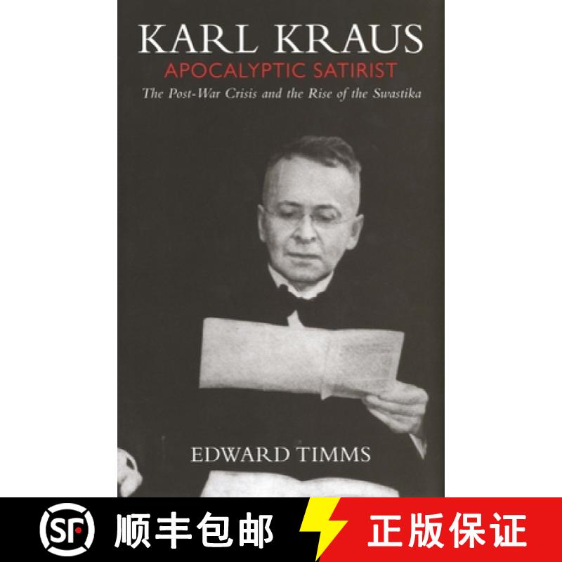 【3-4周达】Karl Kraus: Apocalyptic Satirist, Volume 2: The Postwar Crisis and the Rise of the Swastika [9780300204605]