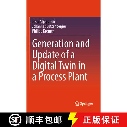 【3-4周达】Generation and Update of a Digital Twin in a Process Plant [9783031473180]