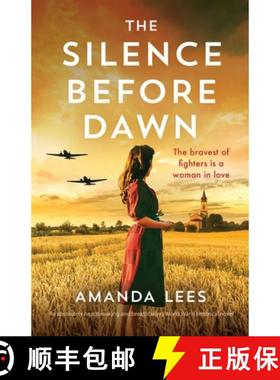 预订 The Silence Before Dawn: An absolutely heartbreaking and breathtaking World War II historical novel [9781803146874]