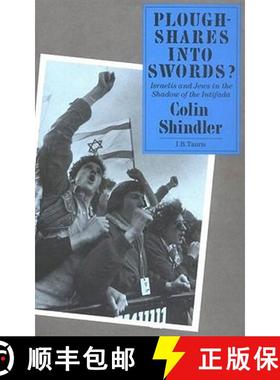 【3-4周达】Ploughshares Into Swords?: Israelis and Jews in the Shadow of the Intifada [9781850433248]