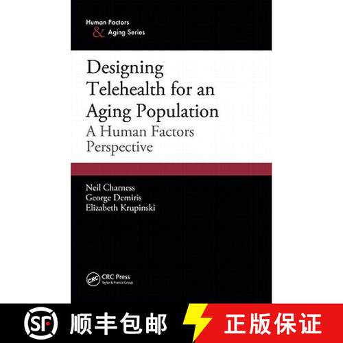 【3-4周达】Designing Telehealth for an Aging Population : A Human Factors Perspective [9781439825297]
