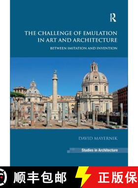 【3-4周达】On Emulation in Art and Architecture: Between Imitation and Invention. David Mayernik [9781138275249]