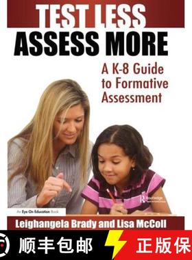 【3-4周达】Test Less Assess More: A K-8 Guide to Formative Assessment [9781138435575]