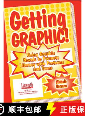 【3-4周达】Getting Graphic!: Using Graphic Novels to Promote Literacy with Preteens and Teens [9781586830892]