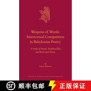 363;ma Weapons Babylonian Competition Words El... En& Poetry 9789004412965 Study Intertextual Anzû 预订