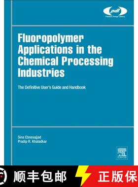 【3-4周达】Fluoropolymer Applications in the Chemical Processing Industries: The Definitive User's Gu... [9780323447164]