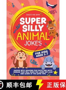 预订 Super Silly Animal Jokes For Kids Aged 5-7: Packed With Amazing Fun Facts and Witty Riddles That... [9798215374276]