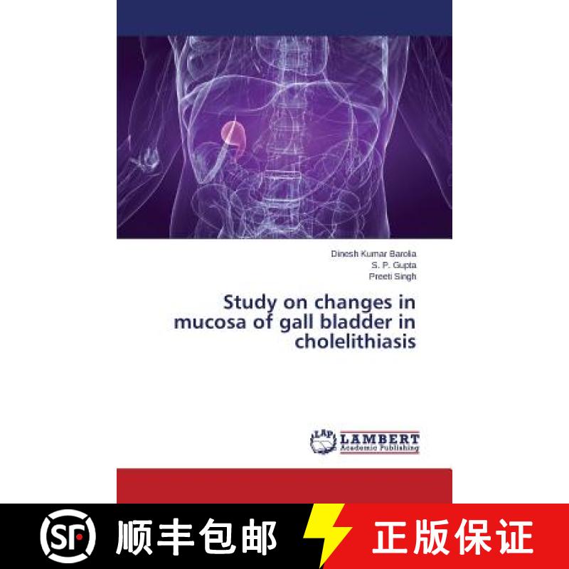 预订 Study on Changes in Mucosa of Gall Bladder in Cholelithiasis [9783659294754]