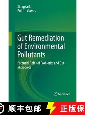 【3-4周达】Gut Remediation of Environmental Pollutants : Potential Roles of Probiotics and Gut Microb... [9789811547584]