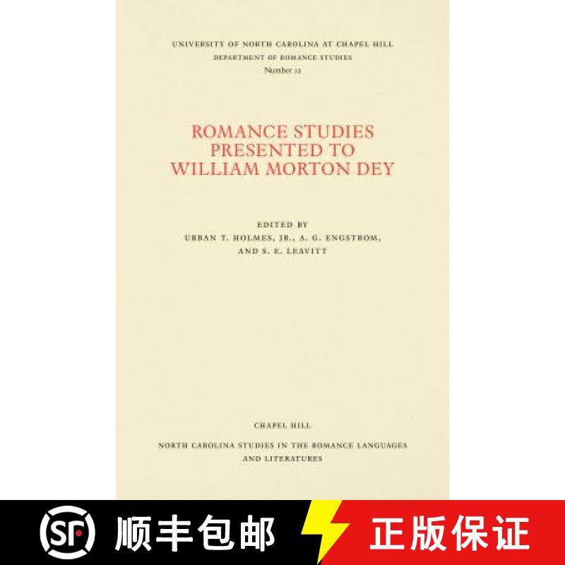 预订 Romance Studies Presented to William Morton Dey on the Occasion of His Seventieth Birthday by Hi... [9780807890127]