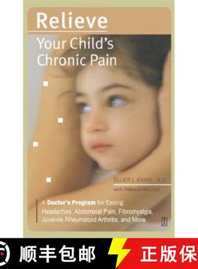 【3-4周达】Relieve Your Child's Chronic Pain: A Doctor's Program for Easing Headaches, Abdominal Pain... [9780743262033]