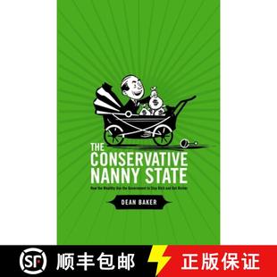 预订 Use and Government State the Richer 9781411693951 Nanny How Wealthy Rich Stay Get Conservative The