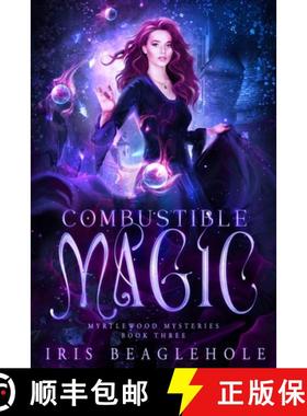 预订 Combustible Magic: Myrtlewood Mysteries Book three [9780473640224]