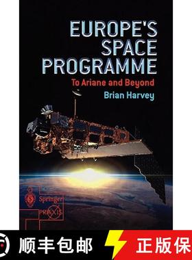 【3-4周达】Europe's Space Programme: To Ariane and Beyond [9781852337223]