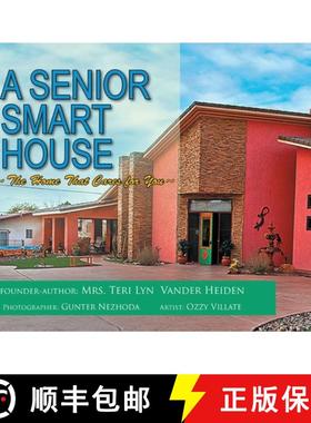 预订 A Senior Smart House: The Home That Cares for You [9781956480986]