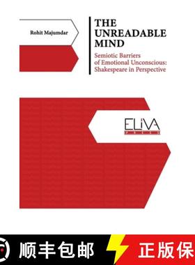 【3-4周达】The Unreadable Mind: Semiotic Barriers of Emotional Unconscious: Shakespeare in Perspective [9781636484945]