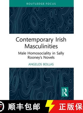 【3-4周达】Contemporary Irish Masculinities: Male Homosociality in Sally Rooney's Novels [9781032644967]