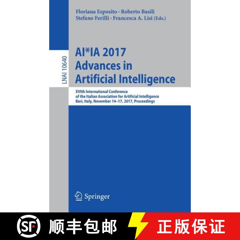 【3-4周达】AI*IA 2017 Advances in Artificial Intelligence: XVIth International Conference of the Ital... [9783319701684]