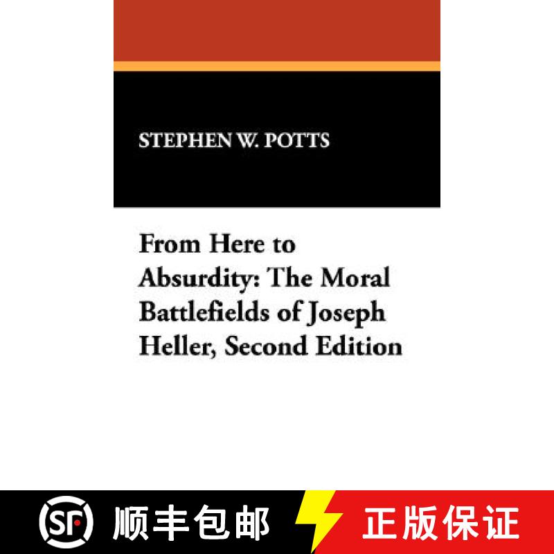 【2-3周达】From Here to Absurdity: The Moral Battlefields of Joseph Heller, Second Edition [9780893704186]