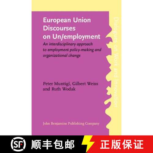 【3-4周达】European Union Discourses on Un/employment: An interdisciplinary approach to employment po... [9789027217820]