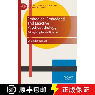 【3-4周达】Embodied, Embedded, and Enactive Psychopathology: Reimagining Mental Disorder [9783031291661]