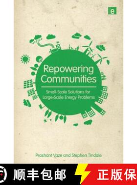 【3-4周达】Repowering Communities: Small-Scale Solutions for Large-Scale Energy Problems [9781849712675]