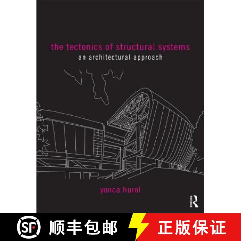 【4周达】The Tectonics of Structural Systems: An Architectural Approach [9781138855489]