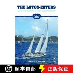 【3-4周达】The Lotos-Eaters : Aging and Identity in a Yacht Club Community [9781138193680]