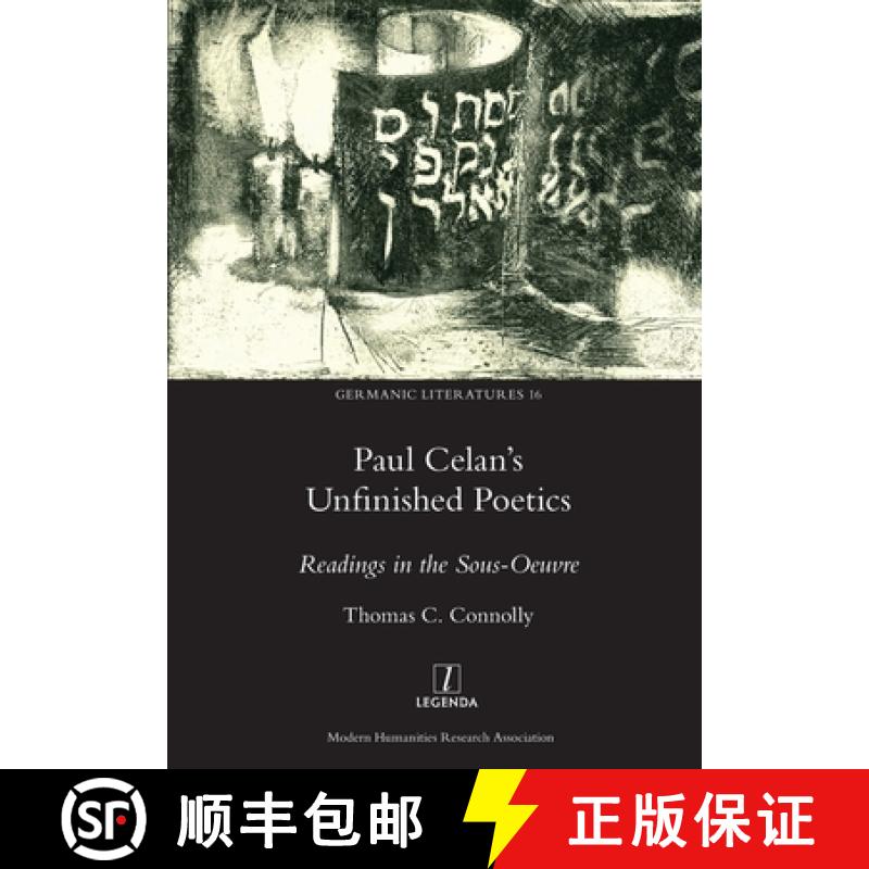 【2-3周达】Paul Celan's Unfinished Poetics: Readings in the Sous-Oeuvre [9781781885666]
