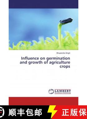 预订 Influence on germination and growth of agriculture crops [9786202082068]
