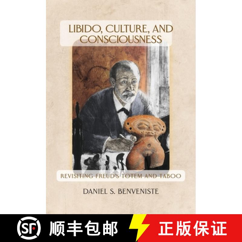 预订 Libido, Culture, and Consciousness: Revisiting Freud's Totem and Taboo [9781949093995]