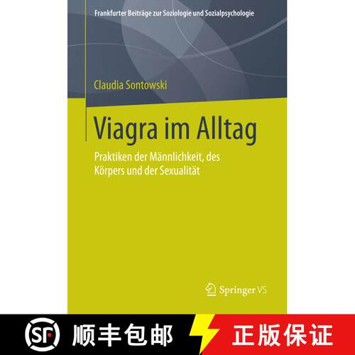 【3-4周达】Viagra im Alltag : Praktiken der Männlichkeit, des Körpers und der Sexualität (1. Aufl.... [9783658117061]
