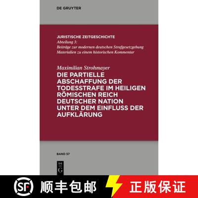 【3-4周达】精装 Die partielle Abschaffung der Todesstrafe im Heiligen Römischen Reich Deutscher Nati... [9783112227909]