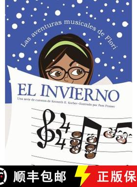 【2-3周达】Las aventuras musicales de Flori: El invierno [9781504377249]